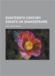 Eighteenth Century Essays on Shakespeare,1153824914,9781153824910