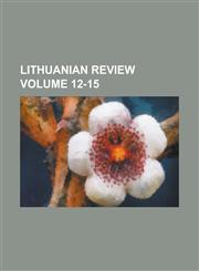 Lithuanian Review Volume 12-15,1234389053,9781234389055