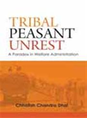 Tribal Peasant Unrest A Paradox in Welfare Administration,8174791302,9788174791306