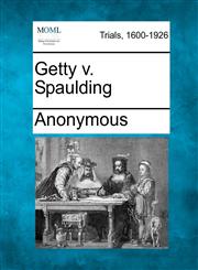 Getty v. Spaulding,1275757103,9781275757103