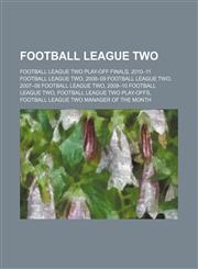 Football League Two 2008-09 Football League Two, 2009-10 Football League Two, Football League Two play-offs,1156044626,9781156044629