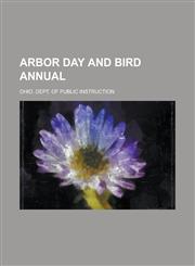 Arbor Day and Bird Annual,113060991X,9781130609912
