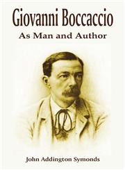 Giovanni Boccaccio As Man and Author,1410213420,9781410213426