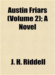 Austin Friars (Volume 2); A Novel,1155053656,9781155053653