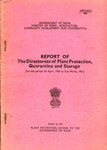 Report of the Directorate of Plant Protection : Quarantine and Storage (For the Period 1st April, 1965 to 31st March - 1957)