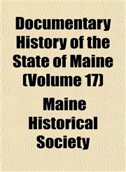 Documentary History of the State of Maine (Volume 17),1152237306,9781152237308