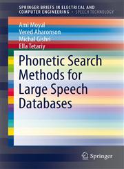 Phonetic Search Methods for Large Speech Databases,1461464889,9781461464884