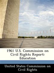 1961 U.S. Commission on Civil Rights Report Education,1249148383,9781249148388