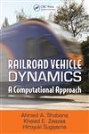 Railroad Vehicle Dynamics A Computational Approach,1420045814,9781420045819