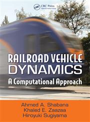 Railroad Vehicle Dynamics A Computational Approach,1420045814,9781420045819