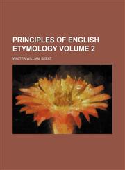 Principles of English etymology Volume 2,115143499X,9781151434999