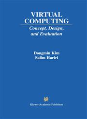 Virtual Computing Concept, Design, and Evaluation,0792374827,9780792374824