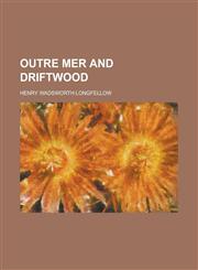 Outre Mer and Driftwood,1236995155,9781236995155