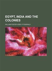 Egypt, India and the colonies,1150859059,9781150859052