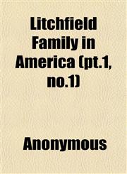 Litchfield Family in America (pt.1, no.1),1152390538,9781152390539
