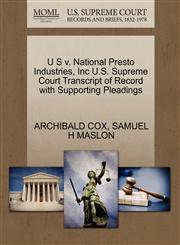 U S v. National Presto Industries, Inc U.S. Supreme Court Transcript of Record with Supporting Pleadings,1270535145,9781270535140