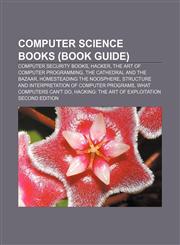 Computer science books (Book Guide) Computer security books, Hacker, The Art of Computer Programming, The Cathedral and the Bazaar,1155341139,9781155341132