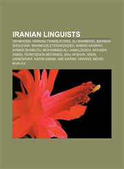 Iranian linguists Dehkhoda, Iranian translators, Ali Khamenei, Bahman Sholevar, Mahmoud Etemadzadeh, Ahmad Kasravi, Ahmad Shamlou,1156998689,9781156998687