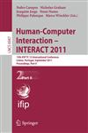 Human-Computer Interaction -- INTERACT 2011 13th IFIP TC 13 International Conference, Lisbon, Portugal, September 5-9, 2011, Proceedings, Part II,3642237703,9783642237706