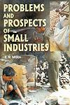Problems and Prospects of Small Industries,8171419224,9788171419227