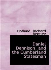 Daniel Dennison, and the Cumberland Statesman,1140400282,9781140400288
