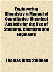 Engineering Chemistry, a Manual of Quantitative Chemical Analysis for the Use of Students, Chemists and Engineers,1152649655,9781152649651