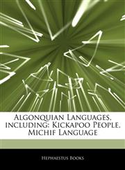 Articles On Algonquian Languages, including Kickapoo People, Michif Language,1242485511,9781242485510