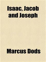 Isaac, Jacob and Joseph,115234546X,9781152345461
