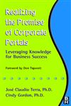 Realizing the Promise of Corporate Portals Leveraging Knowledge for Business Success,0750675934,9780750675932