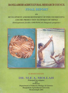 Final Reoprt on Development and/or Refinement of Induced Breeding and Fry Production Technique of Shingi (Heteropneustes Fossilis) And Pangas (Pangasius Pangasius) - Bangladesh Agricultural Research Council