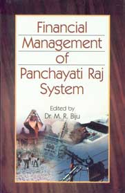 Financial Management of Panchayati Raj System 1st Published,8184570546,9788184570540