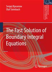 The Fast Solution of Boundary Integral Equations,0387340416,9780387340418
