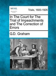 In The Court for The Trial of Impeachments and The Correction of Errors,127508172X,9781275081727