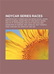 IndyCar Series races Edmonton Indy, Former IndyCar Series races, Grand Prix of Alabama, Grand Prix of Long Beach, Grand Prix of St. Petersburg,1157471161,9781157471165