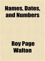 Names, Dates, and Numbers,1151534927,9781151534927