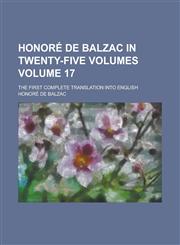 Honore de Balzac in Twenty-Five Volumes; The First Complete Translation Into English Volume 17,1155085493,9781155085494