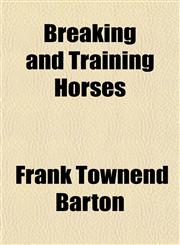 Breaking and Training Horses,1152874578,9781152874572
