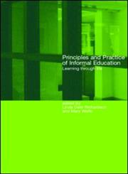 Principles and Practice of Informal Education Learning Through Life,0415216907,9780415216906