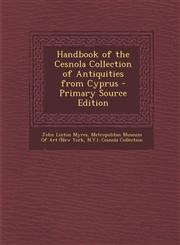 Handbook of the Cesnola Collection of Antiquities from Cyprus - Primary Source Edition,1295761750,9781295761753