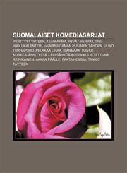 Suomalaiset komediasarjat Hynttyyt yhteen, Team Ahma, Hyvät herrat, The Joulukalenteri, Vain muutaman huijarin tähden, Uuno Turhapuro,1232009695,9781232009696