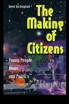 The Making of Citizens: Young People, News and Politics (Media, Education and Culture),0415214602,9780415214605