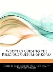 Webster's Guide to the Religious Culture of Korea,1242298606,9781242298608