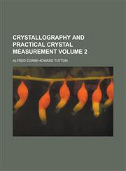 Crystallography and Practical Crystal Measurement (Volume 2),1152013416,9781152013414