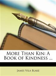 More Than Kin A Book of Kindness ...,1146025017,9781146025010