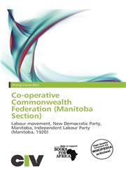 Co-operative Commonwealth Federation (Manitoba Section),6138162234,9786138162230