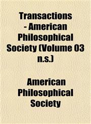 Transactions - American Philosophical Society (Volume 03 n.s.),1153253240,9781153253246
