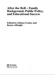 After the Bell Family Background, Public Policy, and Educational Success,0415308968,9780415308960