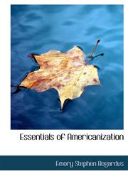 Essentials of Americanization,1113710055,9781113710055