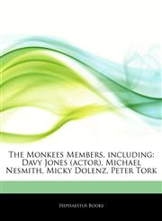 Articles On The Monkees Members, including Davy Jones (actor), Michael Nesmith, Micky Dolenz, Peter Tork,124330846X,9781243308467