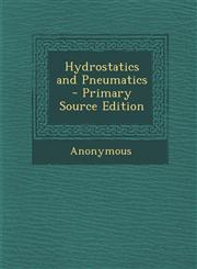 Hydrostatics and Pneumatics - Primary Source Edition,1294439936,9781294439936